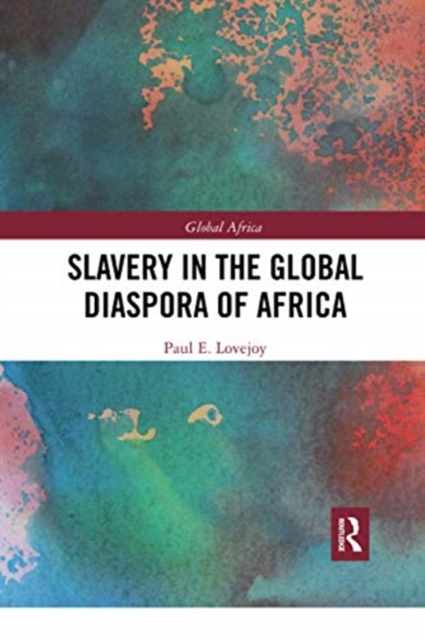 Slavery in the Global Diaspora of Africa, Paperback / softback Book