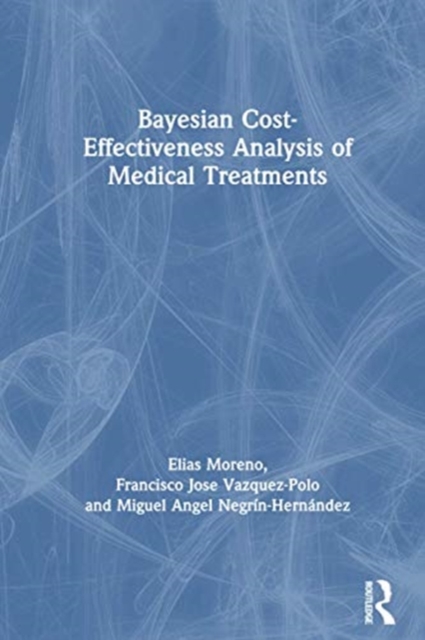 Bayesian Cost-Effectiveness Analysis of Medical Treatments, Paperback / softback Book