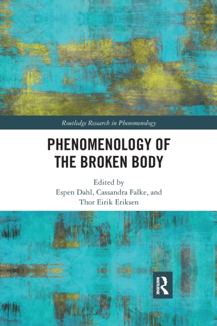 Phenomenology of the Broken Body, Paperback / softback Book