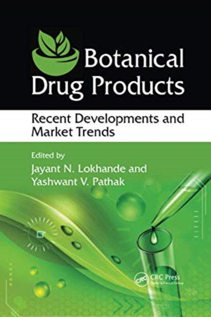 Botanical Drug Products : Recent Developments and Market Trends, Paperback / softback Book