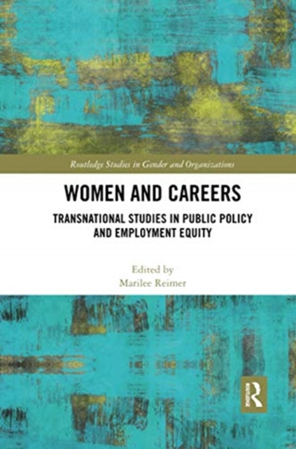 Women and Careers : Transnational Studies in Public Policy and Employment Equity, Paperback / softback Book