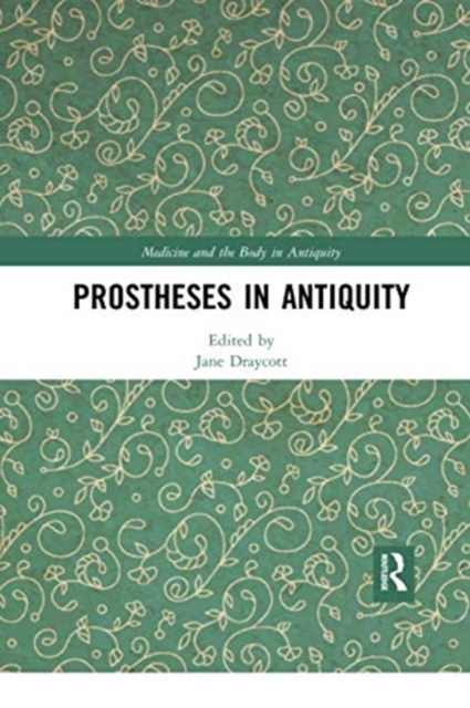 Prostheses in Antiquity, Paperback / softback Book