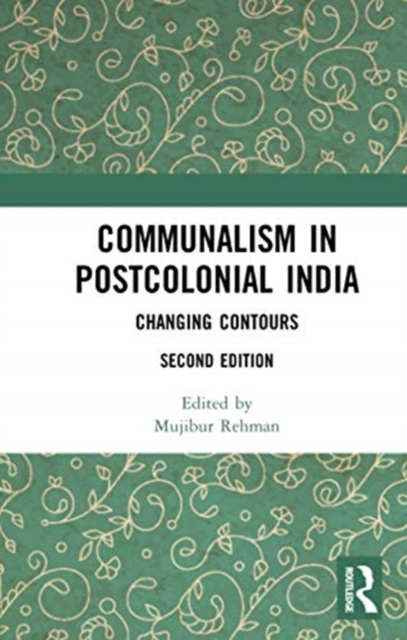 Communalism in Postcolonial India : Changing contours, Paperback / softback Book