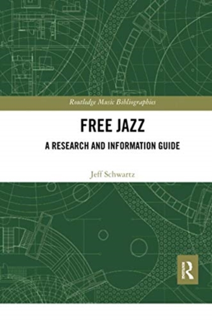 Free Jazz : A Research and Information Guide, Paperback / softback Book