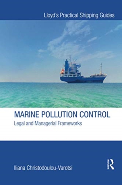 Marine Pollution Control : Legal and Managerial Frameworks, Paperback / softback Book
