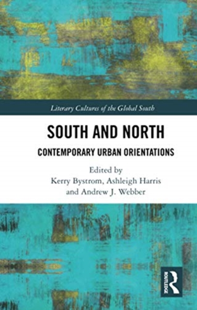 South and North : Contemporary Urban Orientations, Paperback / softback Book