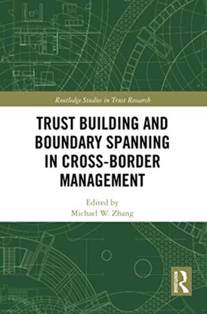 Trust Building and Boundary Spanning in Cross-Border Management, Paperback / softback Book
