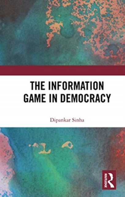 The Information Game in Democracy, Paperback / softback Book