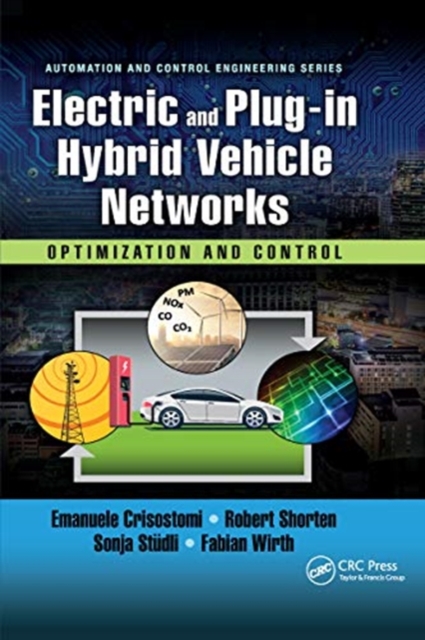 Electric and Plug-in Hybrid Vehicle Networks : Optimization and Control, Paperback / softback Book
