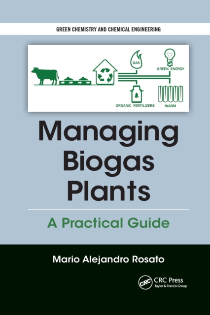 Managing Biogas Plants : A Practical Guide, Paperback / softback Book