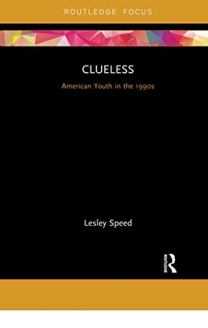 Clueless : American Youth in the 1990s, Paperback / softback Book