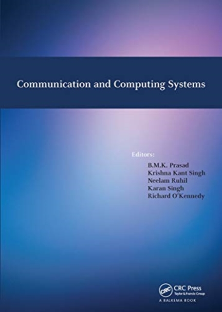 Communication and Computing Systems : Proceedings of the International Conference on Communication and Computing Systems (ICCCS 2016), Gurgaon, India, 9-11 September, 2016, Paperback / softback Book