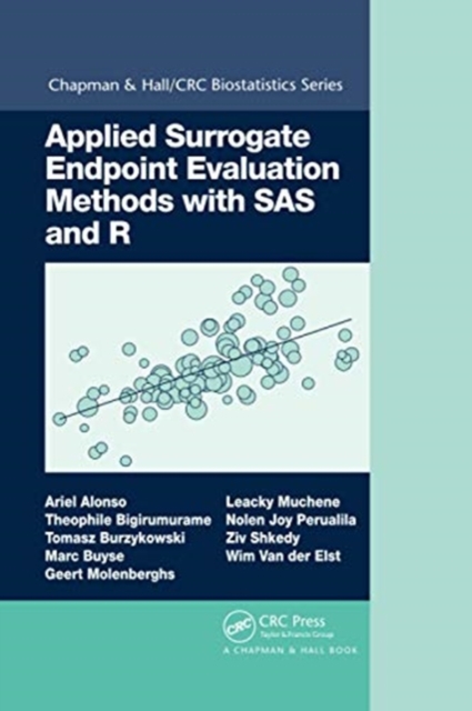 Applied Surrogate Endpoint Evaluation Methods with SAS and R, Paperback / softback Book