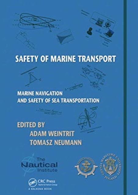 Safety of Marine Transport : Marine Navigation and Safety of Sea Transportation, Paperback / softback Book