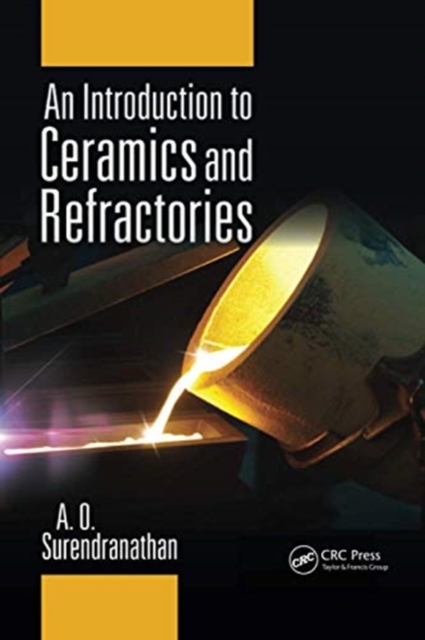 An Introduction to Ceramics and Refractories, Paperback / softback Book