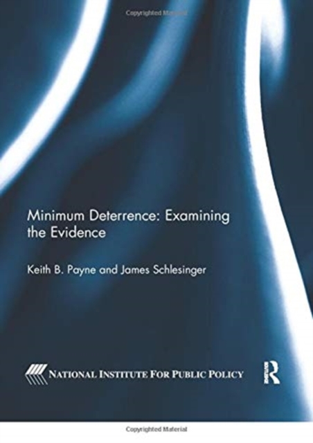 Minimum Deterrence:  Examining the Evidence, Paperback / softback Book