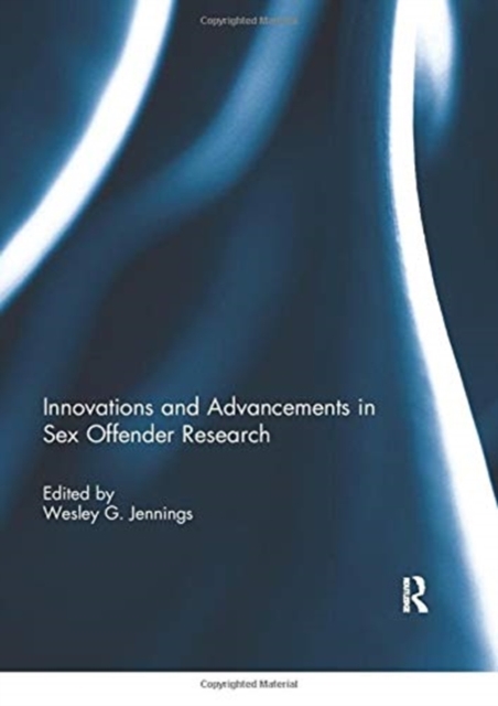 Innovations and Advancements in Sex Offender Research, Paperback / softback Book