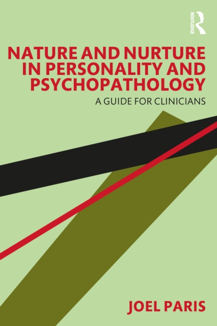 Nature and Nurture in Personality and Psychopathology : A Guide for Clinicians, Paperback / softback Book