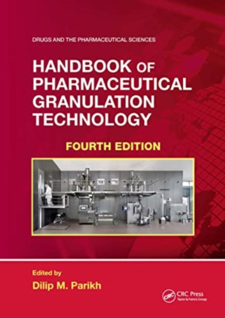 Handbook of Pharmaceutical Granulation Technology, Paperback / softback Book