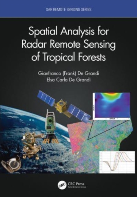 Spatial Analysis for Radar Remote Sensing of Tropical Forests, Paperback / softback Book