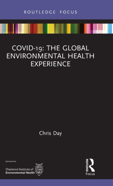 COVID-19: The Global Environmental Health Experience, Hardback Book