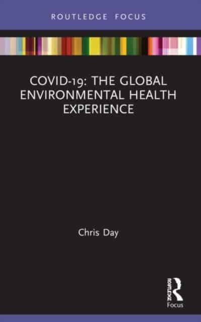 COVID-19: The Global Environmental Health Experience, Paperback / softback Book
