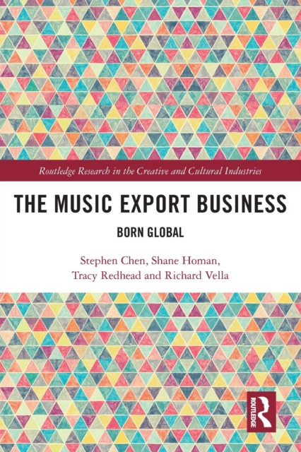 The Music Export Business : Born Global, Paperback / softback Book