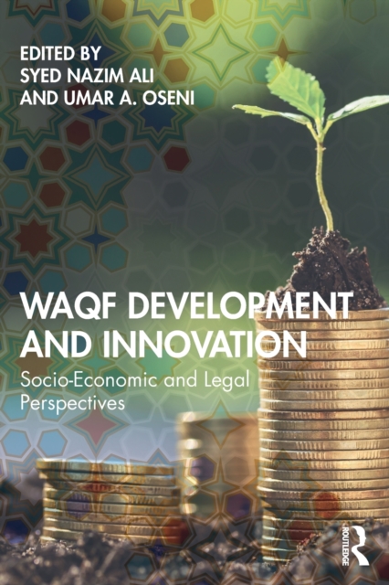 Waqf Development and Innovation : Socio-Economic and Legal Perspectives, Paperback / softback Book