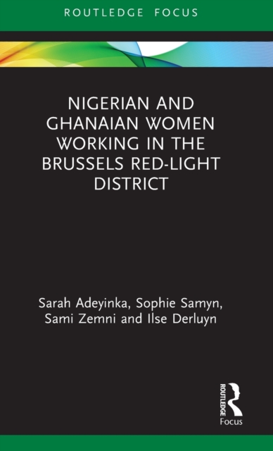 Nigerian and Ghanaian Women Working in the Brussels Red-Light District, Hardback Book