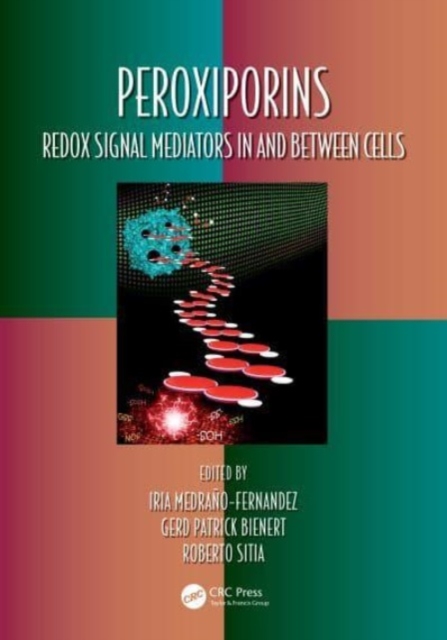 Peroxiporins : Redox Signal Mediators In and Between Cells, Hardback Book