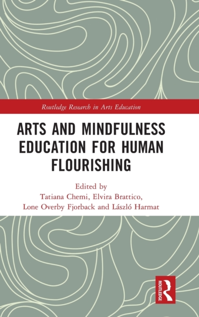 Arts and Mindfulness Education for Human Flourishing, Hardback Book