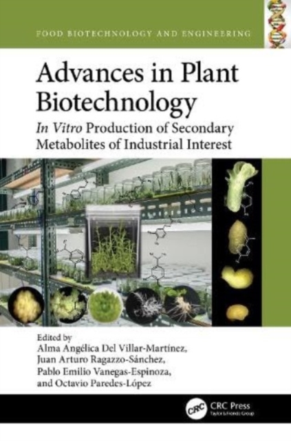 Advances in Plant Biotechnology : In Vitro Production of Secondary Metabolites of Industrial Interest, Hardback Book