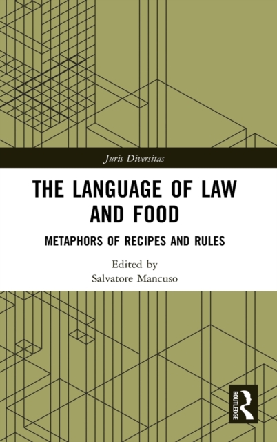 The Language of Law and Food : Metaphors of Recipes and Rules, Hardback Book