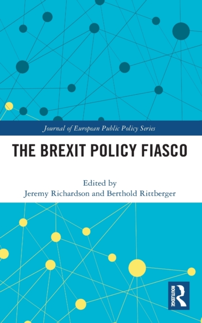 The Brexit Policy Fiasco, Hardback Book