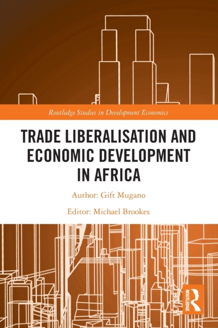 Trade Liberalisation and Economic Development in Africa, Paperback / softback Book