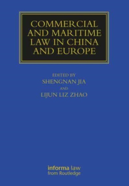 Commercial and Maritime Law in China and Europe, Hardback Book