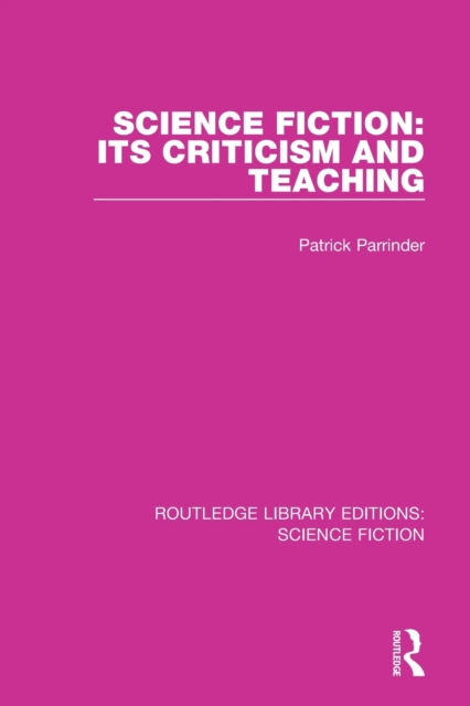 Science Fiction: Its Criticism and Teaching, Paperback / softback Book