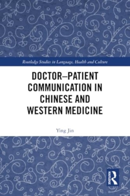 Doctor–patient Communication in Chinese and Western Medicine, Paperback / softback Book