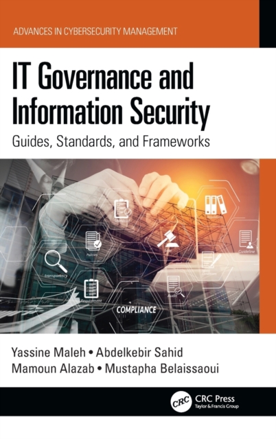 IT Governance and Information Security : Guides, Standards, and Frameworks, Hardback Book
