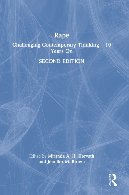 Rape : Challenging Contemporary Thinking – 10 Years On, Hardback Book