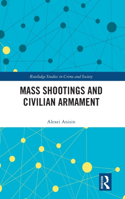 Mass Shootings and Civilian Armament, Hardback Book