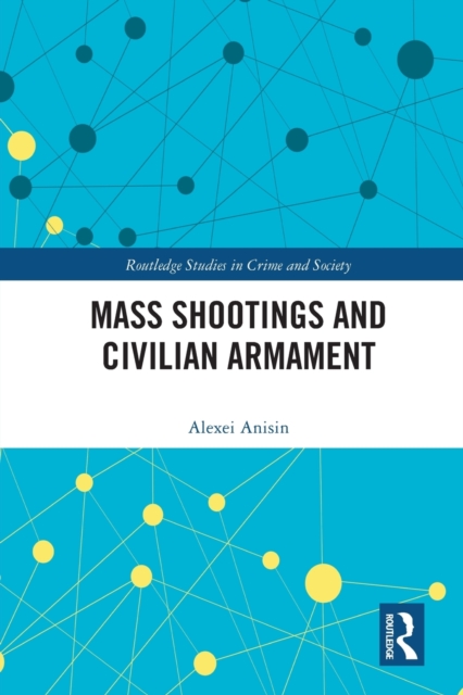 Mass Shootings and Civilian Armament, Paperback / softback Book