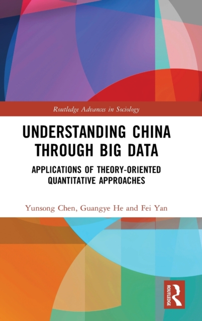 Understanding China through Big Data : Applications of Theory-oriented Quantitative Approaches, Hardback Book