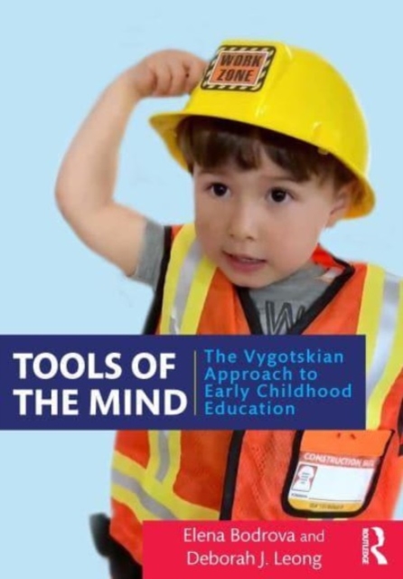 Tools of the Mind : The Vygotskian Approach to Early Childhood Education, Paperback / softback Book