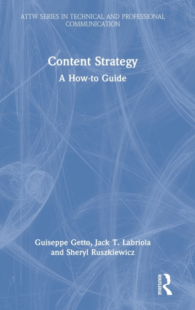 Content Strategy : A How-to Guide, Hardback Book
