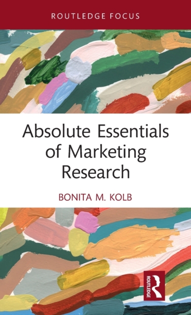 Absolute Essentials of Marketing Research, Hardback Book