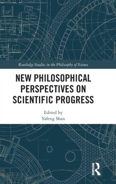 New Philosophical Perspectives on Scientific Progress, Hardback Book