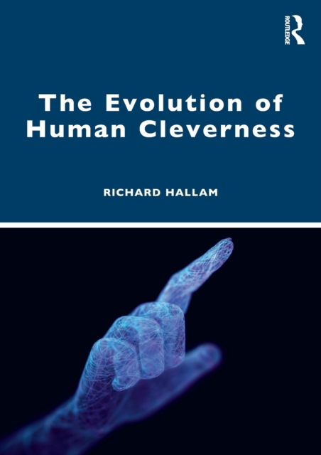 The Evolution of Human Cleverness, Paperback / softback Book