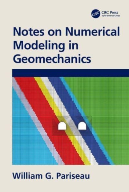 Notes on Numerical Modeling in Geomechanics, Hardback Book