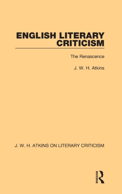 English Literary Criticism : The Renascence, Hardback Book